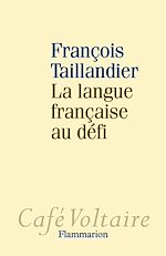 Télécharger le livre :  La Langue française au défi