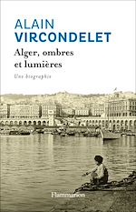 Télécharger le livre :  Alger, ombres et lumières
