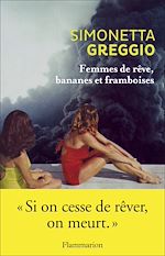 Télécharger le livre :  Femmes de rêve, bananes et framboises