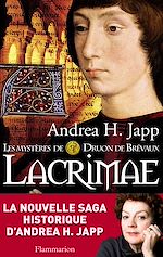Télécharger le livre :  Les mystères de Druon de Brévaux (Tome 2) - Lacrimae