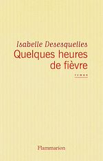 Télécharger le livre :  Quelques heures de fièvre