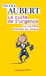 Télécharger le livre :  Le Culte de l'urgence - La société malade du temps