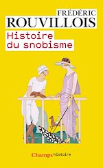 Télécharger le livre :  Histoire du snobisme