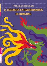 Télécharger le livre :  15 légendes extraordinaires de dragons
