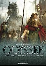 Télécharger le livre :  Odyssée (Tome 1) - La malédiction des pierres noires