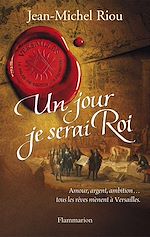 Télécharger le livre :  Versailles, le palais de toutes les promesses (Tome 1) - Un jour, je serai Roi