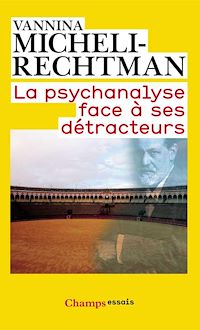 Téléchargez le livre :  La psychanalyse face à ses détracteurs