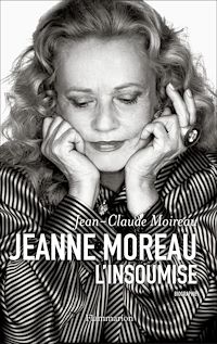 Téléchargez le livre :  Jeanne Moreau, l'insoumise