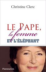 Télécharger le livre :  Le pape, la femme et l'éléphant
