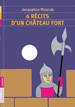 Télécharger le livre :  6 récits d'un château fort