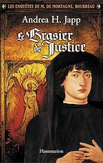 Télécharger le livre :  Les enquêtes de M. de Mortagne, bourreau (Tome 1) - Le Brasier de Justice