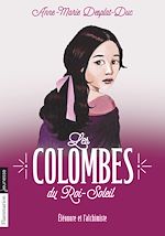 Télécharger le livre :  Les Colombes du Roi-Soleil (Tome 6) - Éléonore et l'alchimiste