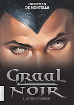 Télécharger le livre :  Graal Noir (Tome 1) - Le Fils du diable