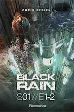 Télécharger le livre :  Black Rain (Saison 1, Tomes 1&2)