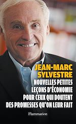 Télécharger le livre :  Nouvelles petites leçons d'économie pour ceux qui doutent des promesses qu'on leur fait