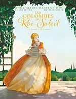 Télécharger le livre :  Les Colombes du Roi-Soleil (Tome 2) - Le Secret de Louise - édition BD