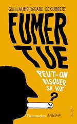 Télécharger le livre :  Fumer tue