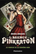 Télécharger le livre :  L'Agence Pinkerton (Tome 3) - Le complot de la dernière aube