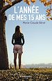 Télécharger le livre :  L'année de mes 15 ans