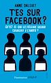Télécharger le livre :  T'es sur Facebook ?