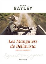 Télécharger le livre :  Les Manguiers de Bellavista. Aventures mexicaines