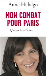 Download this eBook Mon combat pour Paris. Quand la ville ose…