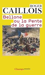 Télécharger le livre :  Bellone ou la Pente de la guerre