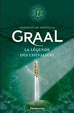 Télécharger le livre :  Graal. La légende des chevaliers
