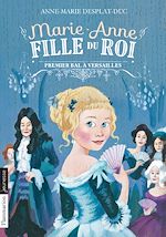 Télécharger le livre :  Marie-Anne, fille du roi (Tome 1) - Premier bal à Versailles