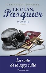 Télécharger le livre :  Le Clan Pasquier, 1900-1913