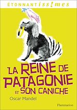 Télécharger le livre :  La Reine de Patagonie et son Caniche