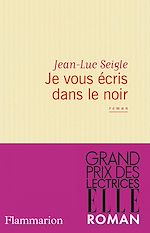 Télécharger le livre :  Je vous écris dans le noir