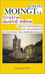 Télécharger le livre :  Croire quand même