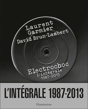 Téléchargez le livre :  Electrochoc, l'intégrale 1987-2013