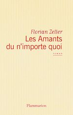 Télécharger le livre :  Les Amants du n'importe quoi