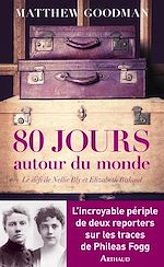 Download this eBook Quatre-vingts jours autour du monde. Le défi Nellie Bly et Elisabeth Bisland