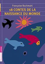 Télécharger le livre :  18 contes de la naissance du monde