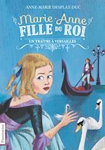 Télécharger le livre :  Marie-Anne, fille du roi (Tome 2) - Un traître à Versailles
