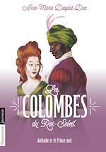 Télécharger le livre :  Les Colombes du Roi-Soleil (Tome 10) - Adélaïde et le Prince noir