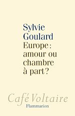 Télécharger le livre :  Europe : amour ou chambre à part ?