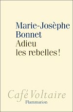 Télécharger le livre :  Adieu les rebelles !