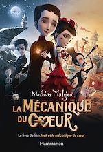 Télécharger le livre :  La Mécanique du cœur, le livre du film