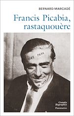 Télécharger le livre :  Francis Picabia, rastaquouère