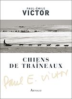 Download this eBook Chiens de traîneaux. Compagnons du risque