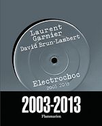 Télécharger le livre :  Electrochoc 2003-2013
