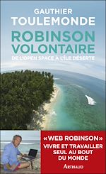 Télécharger le livre :  Robinson volontaire. De l'open space à l'île déserte