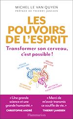 Télécharger le livre :  Les pouvoirs de l'esprit. Transformer son cerveau, c'est possible !