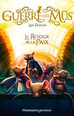 Télécharger le livre :  La Guerre des Mus (Tome 3) - Le Retour de la Paix