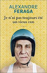 Télécharger le livre :  Je n'ai pas toujours été un vieux con - extrait offert