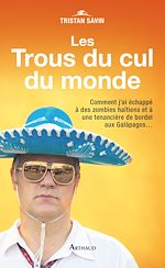 Télécharger le livre :  Les Trous du cul du monde